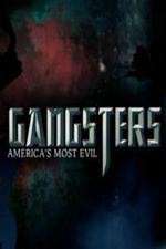 Watch Gangsters America's Most Evil Movie4k