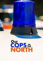 Watch Our Cops in the North Movie4k