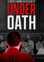 Watch Court Cam Presents Under Oath Movie4k