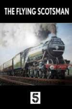 Watch The Unstoppable Flying Scotsman Movie4k