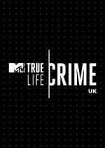 Watch True Life Crime UK Movie4k