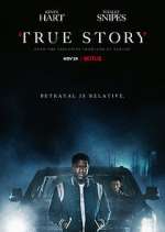 Watch True Story Movie4k
