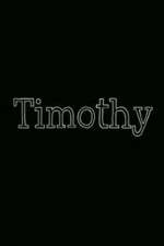 Watch Timothy Movie4k