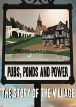 Watch Pubs, Ponds and Power: The Story of the Village Movie4k