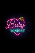 Watch Busy Tonight Movie4k