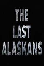 Watch The Last Alaskans Movie4k