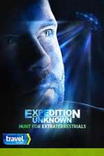 Watch Expedition Unknown: Hunt for Extraterrestrials Movie4k