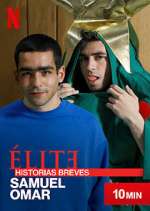 Watch Élite Historias Breves: Samuel Omar Movie4k