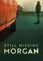 Watch Still Missing Morgan Movie4k