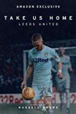 Watch Take Us Home: Leeds United Movie4k