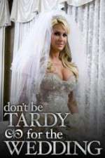 Watch Don't Be Tardy for the Wedding Movie4k