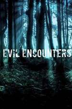 Watch Evil Encounters Movie4k