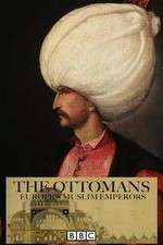 Watch The Ottomans Europes Muslim Emperors Movie4k