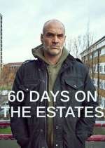 Watch 60 Days on the Estates Movie4k