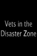 Watch Vets In The Disaster Zone Movie4k