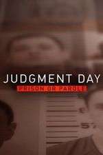 Watch Judgment Day: Prison or Parole? Movie4k