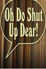Watch Oh Do Shut Up Dear! Movie4k