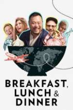 Watch Breakfast, Lunch & Dinner Movie4k