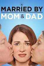 Watch Married by Mom and Dad Movie4k