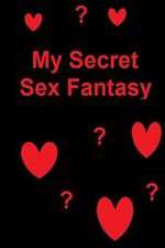 Watch My Secret Sex Fantasy Movie4k