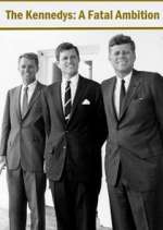 Watch The Kennedys: A Fatal Ambition Movie4k