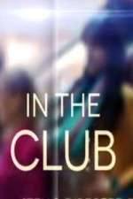 Watch In The Club Movie4k