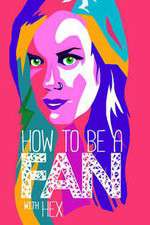 Watch How to Be a Fan with Hex Movie4k