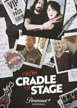 Watch From Cradle to Stage Movie4k