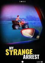 Watch My Strange Arrest Movie4k