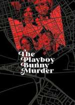 Watch The Playboy Bunny Murder Movie4k