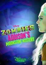 Watch ZOMBIES: Addison's Moonstone Mystery Movie4k