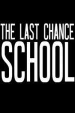 Watch The Last Chance School Movie4k