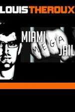 Watch Louis Theroux Miami Mega Jail Movie4k