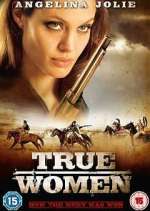 Watch True Women Movie4k