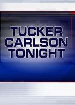 Watch Tucker Carlson Tonight Movie4k