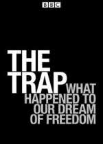 Watch The Trap: What Happened to Our Dream of Freedom Movie4k