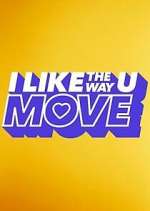 Watch I Like the Way U Move Movie4k