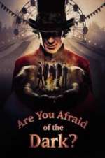 Watch Are You Afraid of the Dark? Movie4k