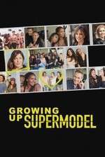 Watch Growing Up Supermodel Movie4k