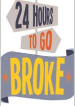 Watch 24 Hours to Go Broke Movie4k