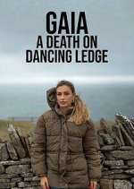 Watch Gaia: A Death on Dancing Ledge Movie4k