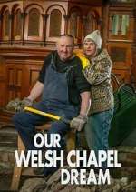 Watch Our Welsh Chapel Dream Movie4k