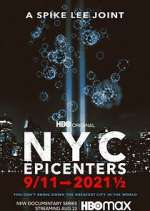 Watch NYC Epicenters 9/11→2021½ Movie4k