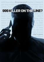 Watch 999: Killer on the Line Movie4k