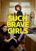 Watch Such Brave Girls Movie4k