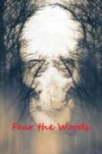 Watch Fear the Woods Movie4k