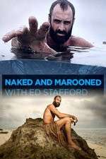 Watch Naked and Marooned with Ed Stafford Movie4k