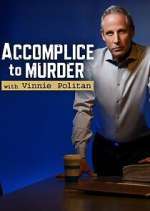 Watch Accomplice to Murder with Vinnie Politan Movie4k