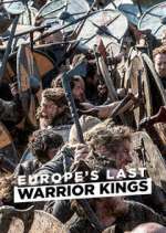 Watch Europe's Last Warrior Kings Movie4k