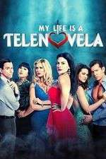 Watch My Life Is a Telenovela Movie4k